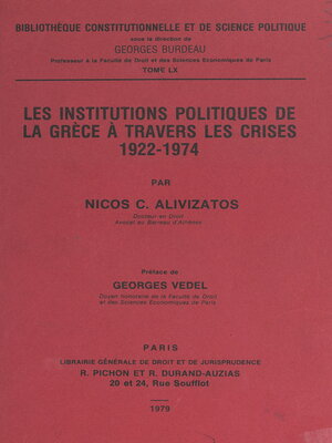 cover image of Les institutions politiques de la Grèce à travers les crises, 1922-1974